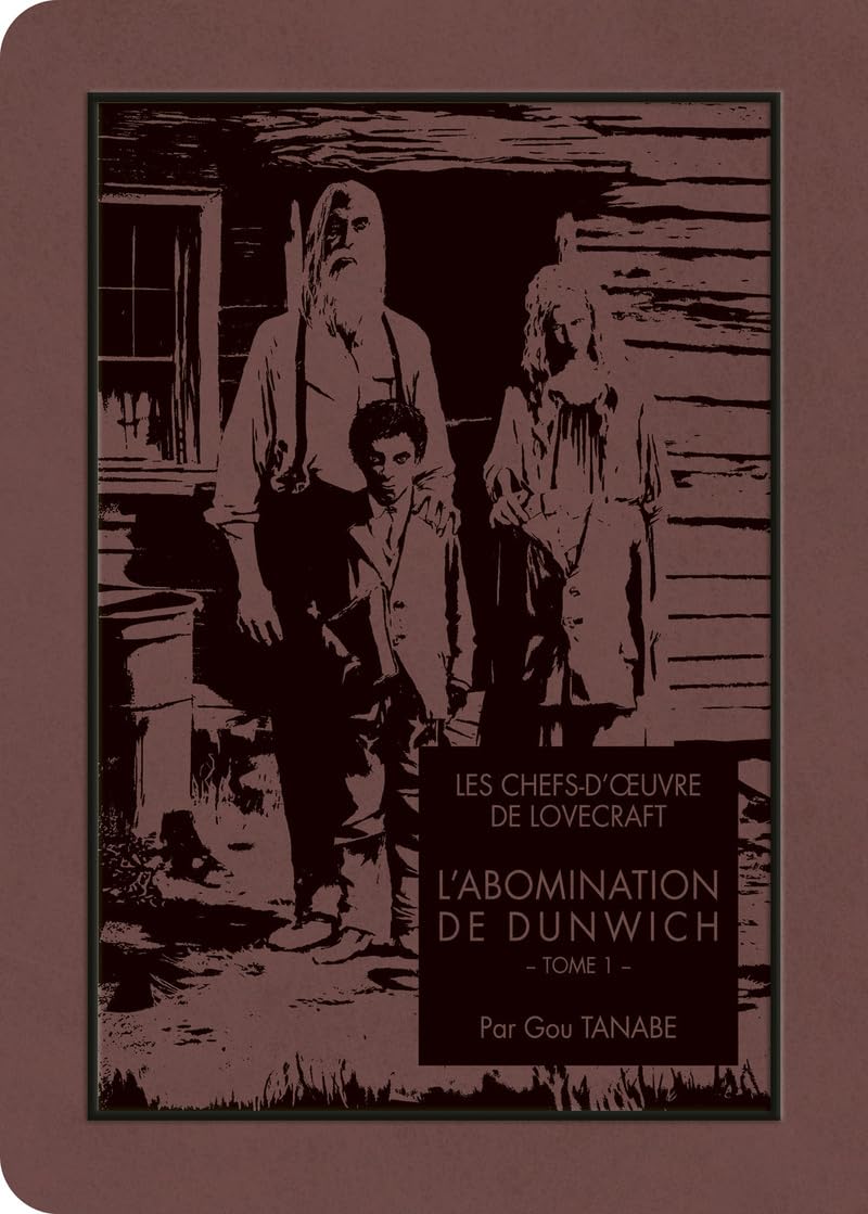 Les Chefs-d'oeuvre de Lovecraft - L'abomination de Dunwich T01: Tome 1