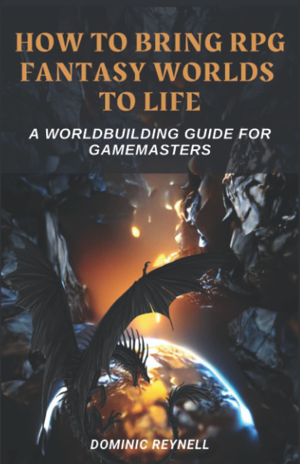 How to Bring RPG Fantasy Worlds to Life: A Worldbuilding Guide for Gamemasters
