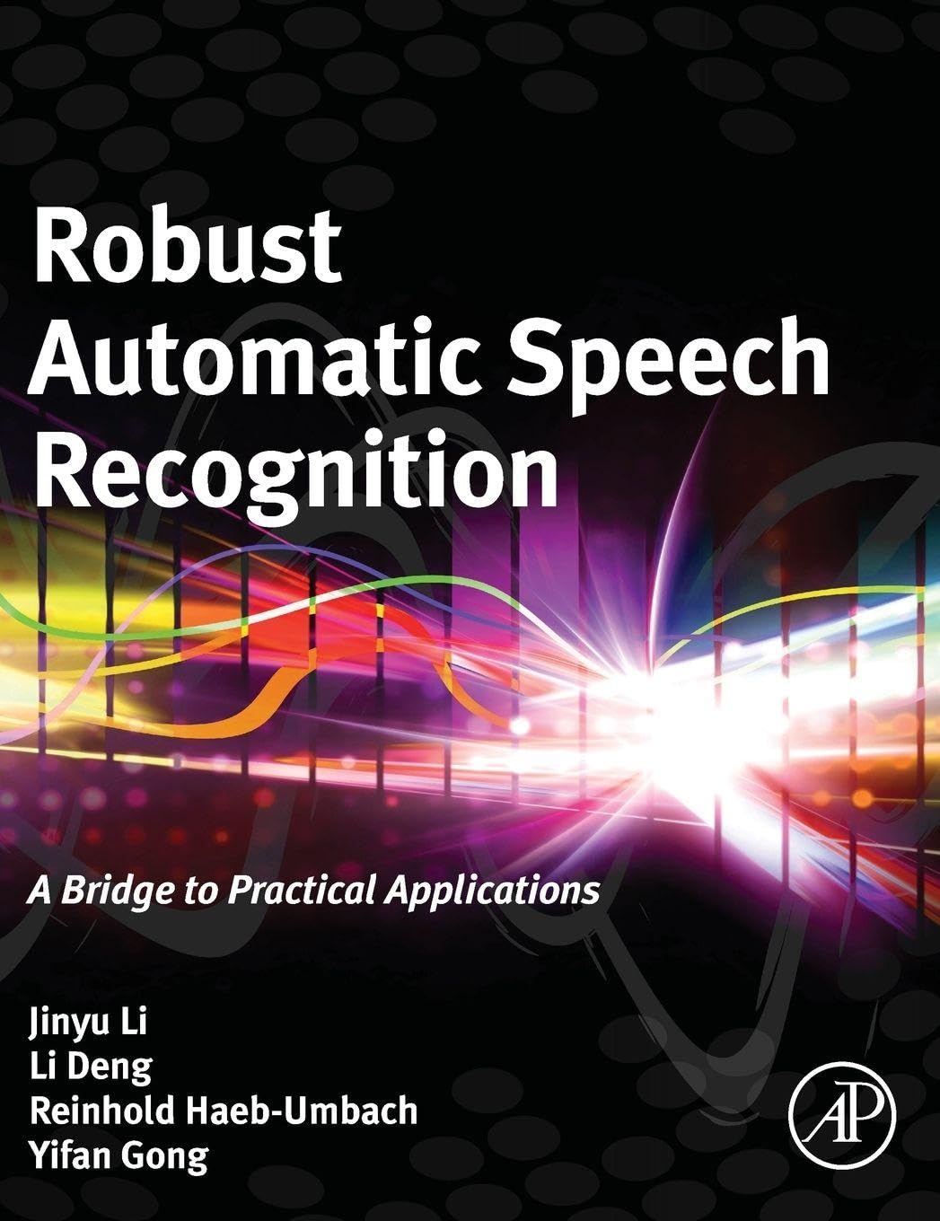 Robust Automatic Speech Recognition: A Bridge to Practical Applications view 3