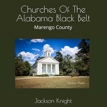 Churches of the Alabama Black Belt: Marengo County