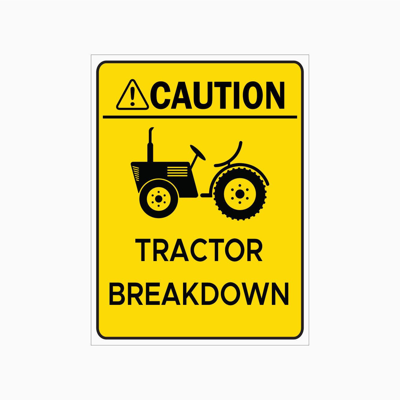 TRACTOR BREAKDOWN Sign, 12x8 Inch Metal Tin Sign, Vehicle Safety Notice for Farmlands, Rural Roads and Machinery Areas