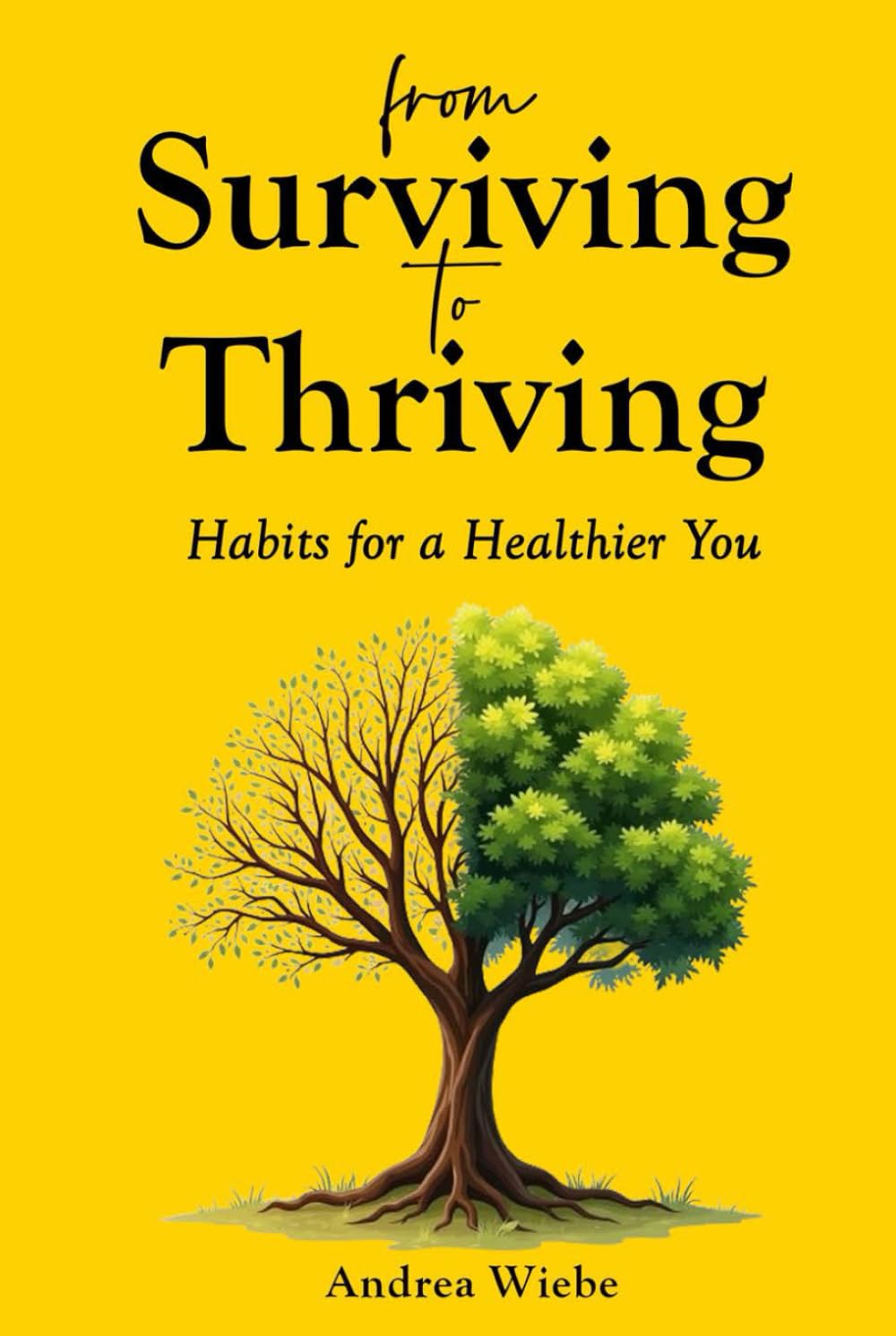 From Surviving to Thriving: Habits for a Healthier You