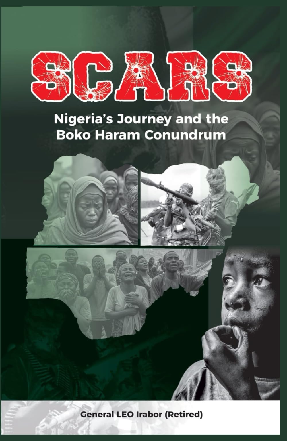 SCARS: Nigeria's Journey and the Boko Haram Conundrum