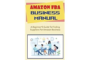 Amazon FBA Business Manual: A Step-by-Step Guide to the Fees of Selling on Amazon FBA