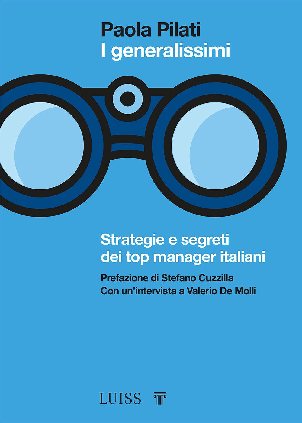 I Generalissimi. Strategie E Segreti Dei Top Manager Italiani - 4