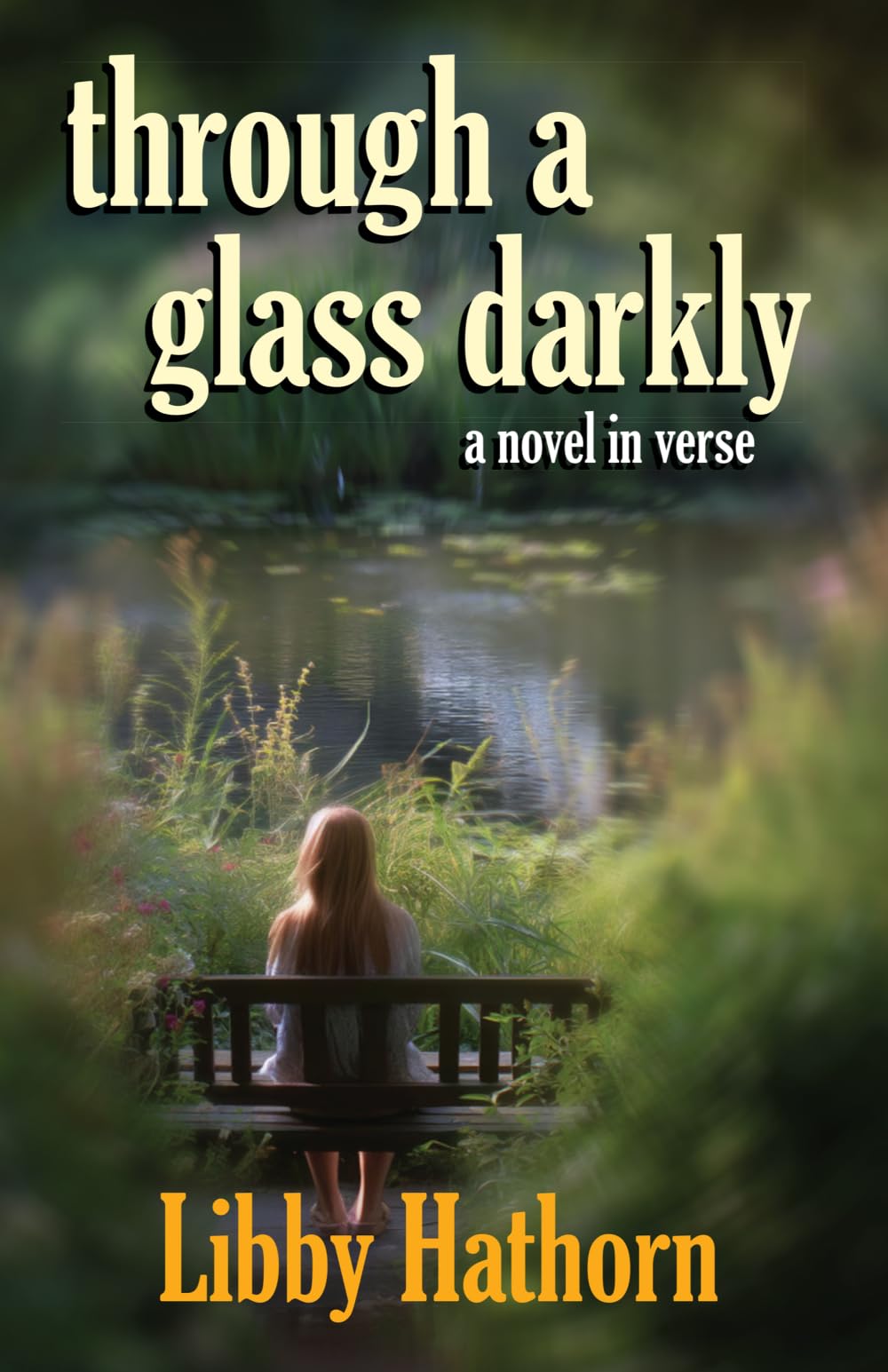 through a glass darkly: a novel in verse
