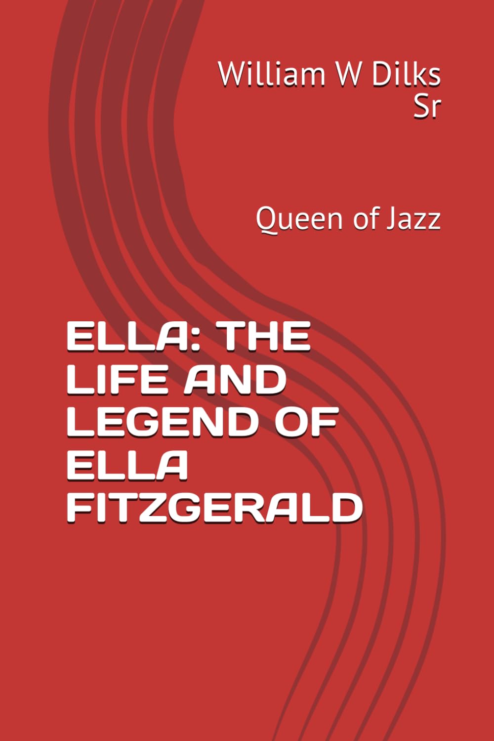 ELLA: THE LIFE AND LEGEND OF ELLA FITZGERALD: Queen of Jazz