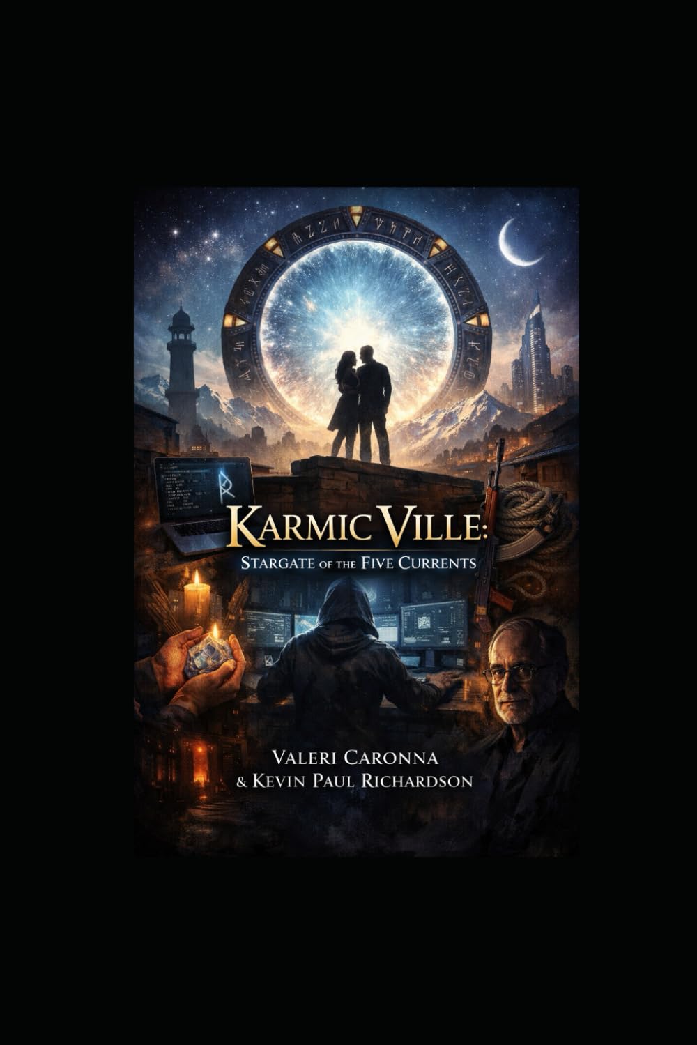 KARMIC VILLE: STARGATE OF THE FIVE CURRENTS (Karmic Ville chronicles)