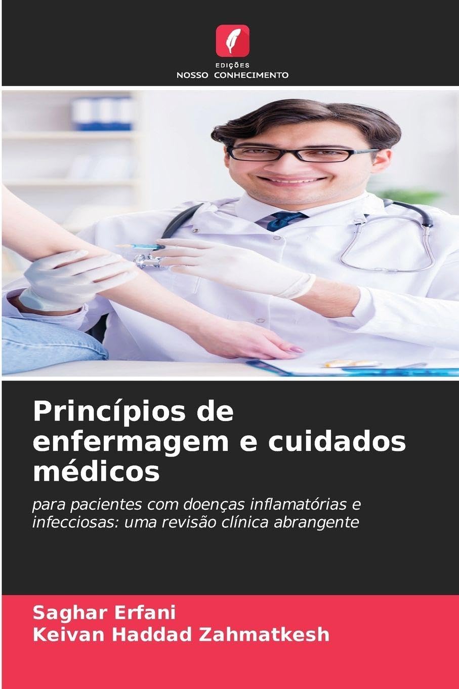 Princípios de enfermagem e cuidados médicos: para pacientes com doenças inflamatórias e infecciosas: uma revisão clínica abrangente