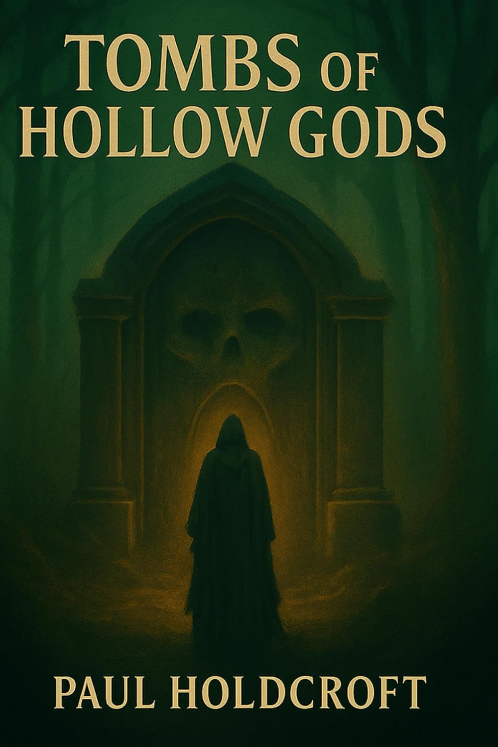 Tombs Of The Hollow Gods (World of Hollow Gods)
