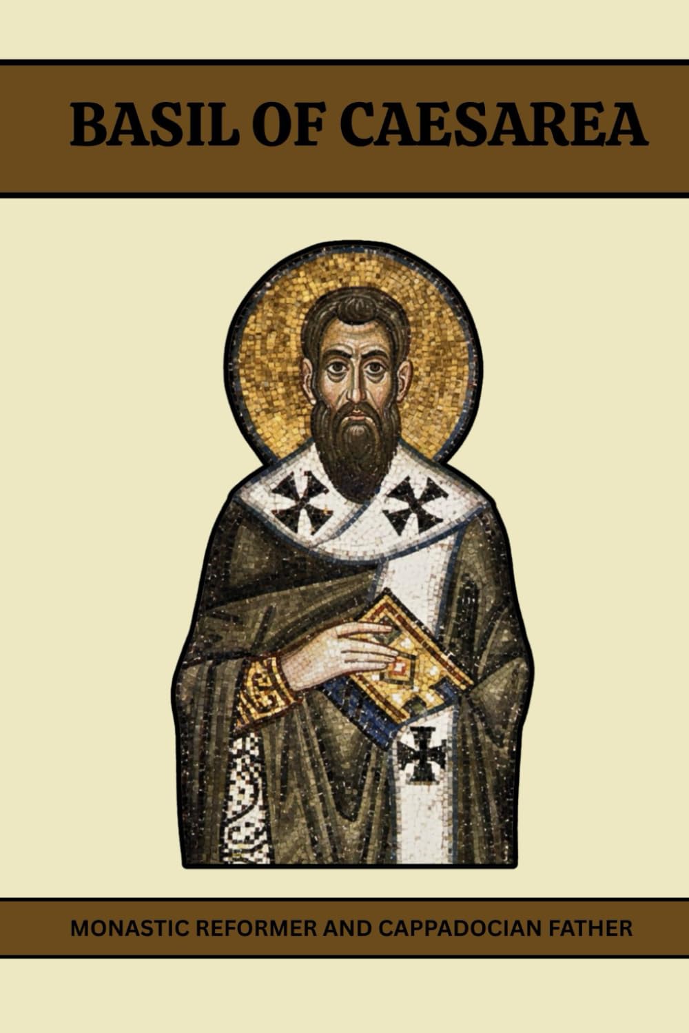 BASIL OF CAESAREA: MONASTIC REFORMER AND CAPPADOCIAN FATHER (Early Church Account Series)
