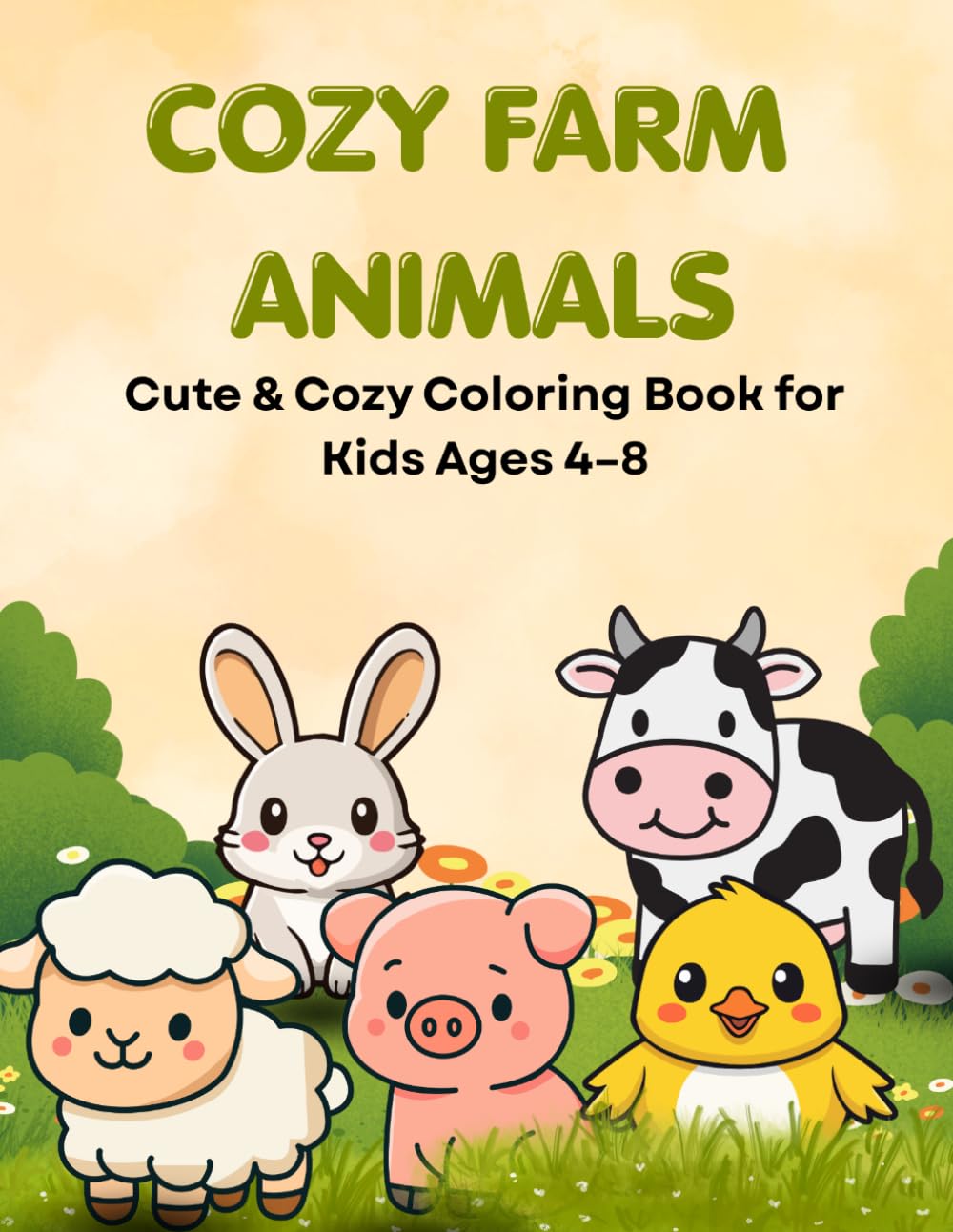 Cozy Farm Animals: Cute & Cozy Coloring Book for Kids Ages 4–8