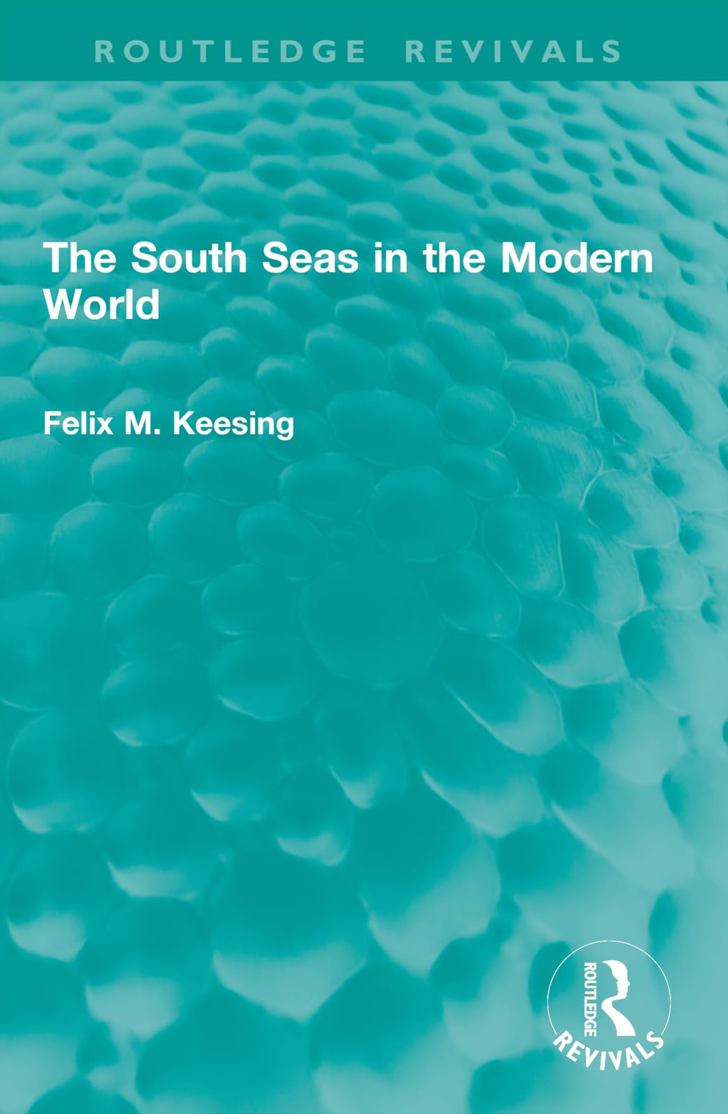 The South Seas in the Modern World (Routledge Revivals)