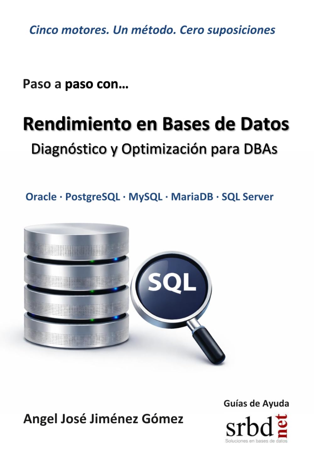 Paso a paso con... Rendimiento en Bases de Datos: Diagnóstico y Optimización para DBAs