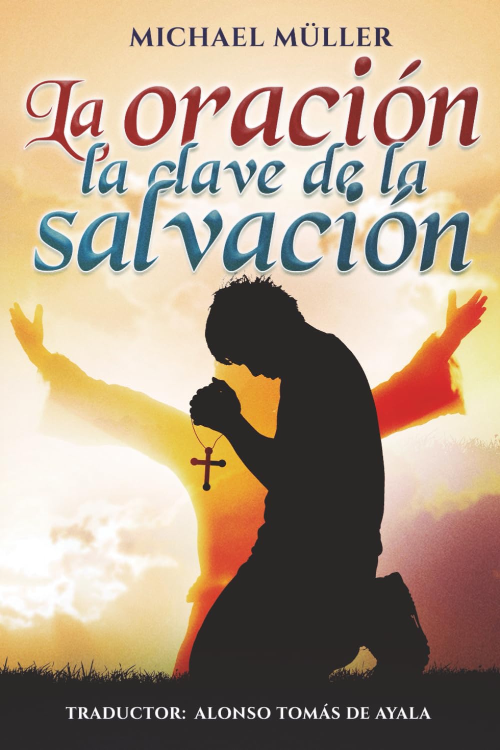 La oración: la clave de la salvación