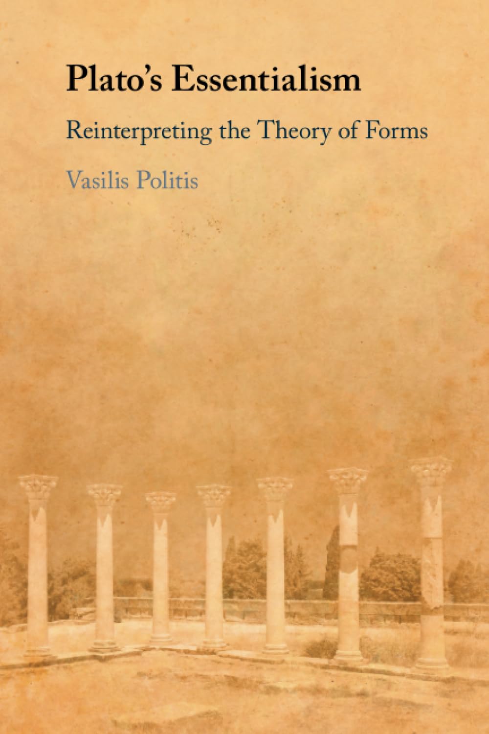 Plato's Essentialism: Reinterpreting the Theory of Forms