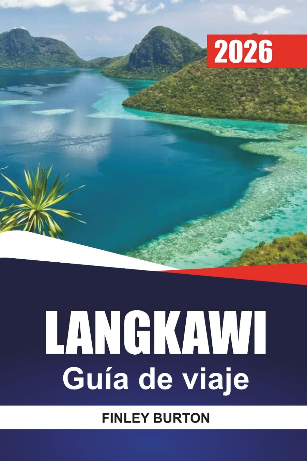 LANGKAWI Guía de viaje 2026: Consejos claros y prácticos sobre costes, cultura, Playas y lugares de restauración local