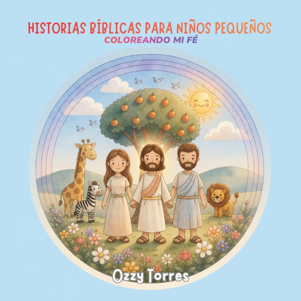 HISTORIAS BIBLICAS PARA NIÑOS PEQUEÑOS: Coloreando Mi Fe