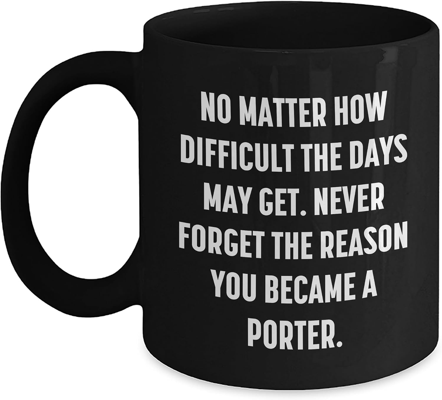 Porter Daily Grind Black Coffee Mug, Funny Inspirational Quote, Birthday Unique Gift Ideas for Men and Women, Unique Gifts from Friends or Family