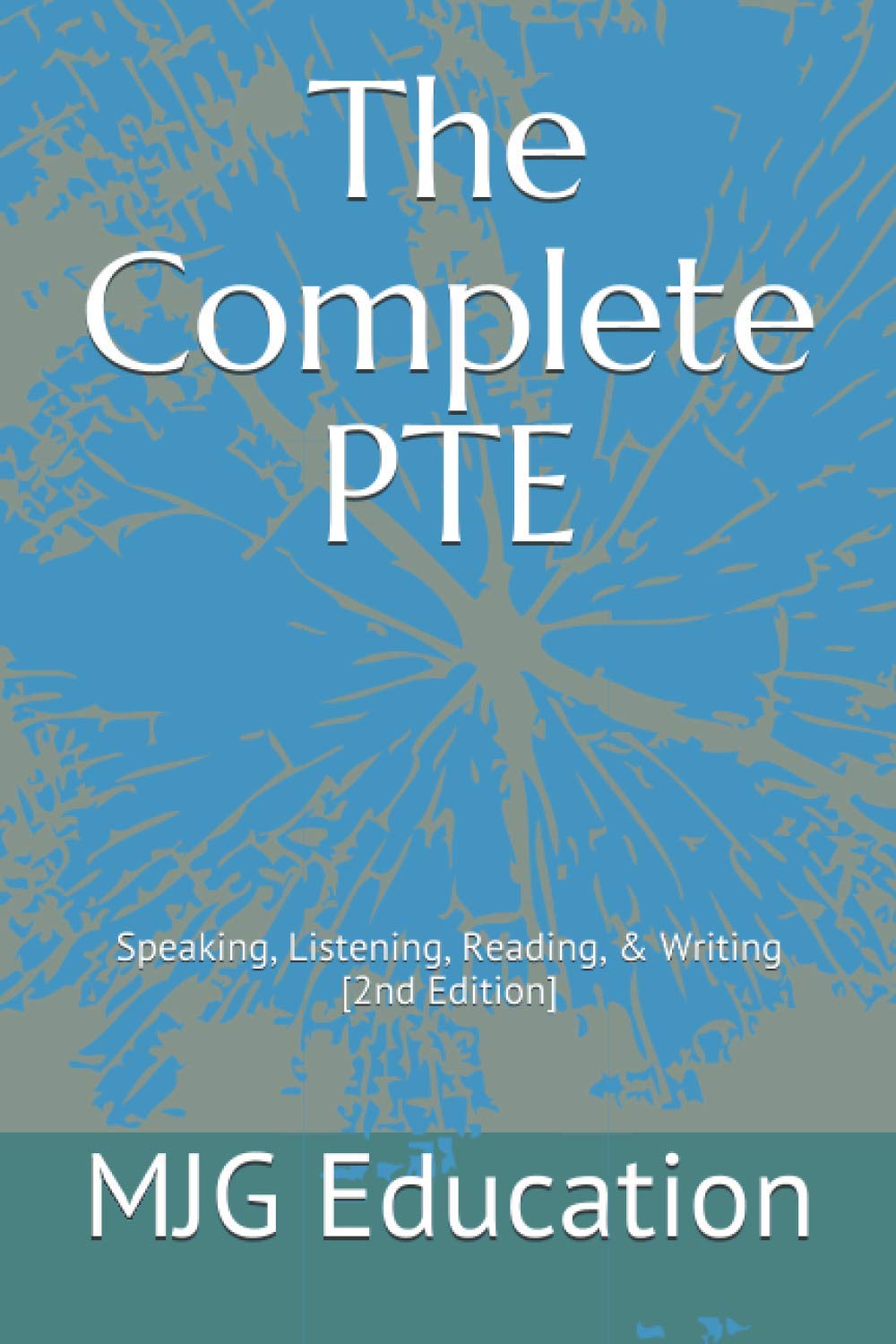 The Complete PTE: Speaking, Listening, Reading, & Writing
