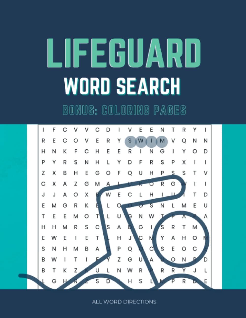 Lifeguard Word Search and Bonus Coloring Pages: Swimming related word searches with bonus positivity coloring pages, 60 pages, all word directions. ... Lifeguards, Swim Moms, Dads and Siblings