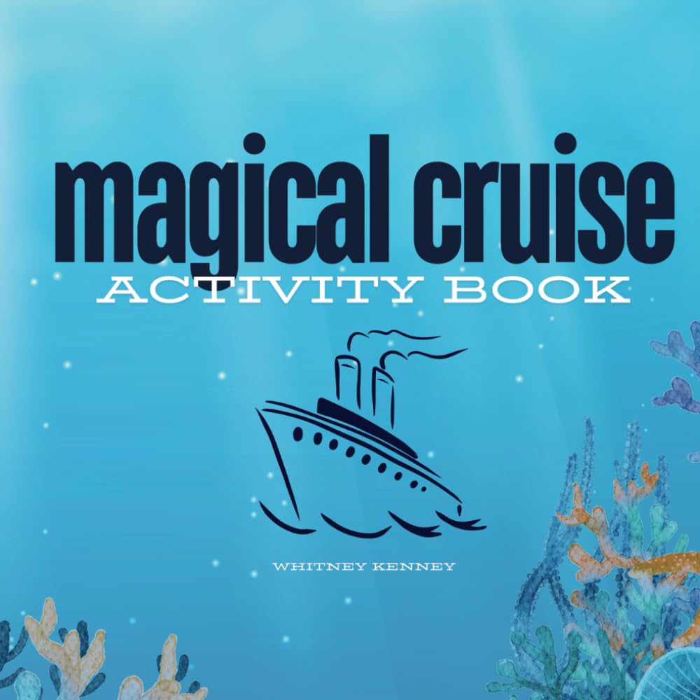 Magical Cruise Activity Book: 30 Pages of Enchanting Sailing Vacation Fun