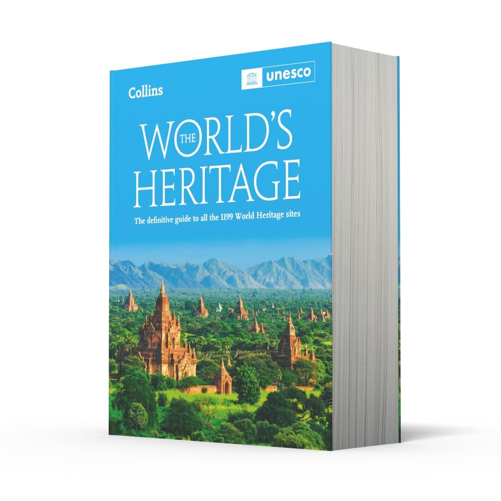 The World’s Heritage: The definitive guide to all World Heritage sites