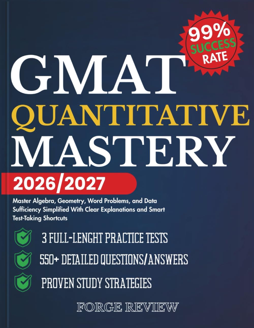 GMAT Quantitative Mastery 2026/2027: Master Algebra, Geometry, Word Problems, and Data Sufficiency Simplified With Clear Explanations and Smart Test-Taking Shortcuts