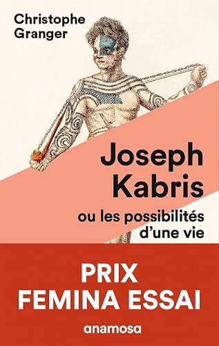 Couverture de Joseph Kabris, ou les possibilités d'une vie 1780-1822
