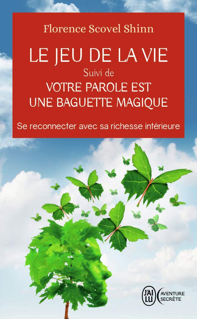 Le Jeu de la vie et comment le jouer suivi de Votre parole est une baguette magique: Se reconnecter avec sa richesse intérieure (Aventure secrète (11359))