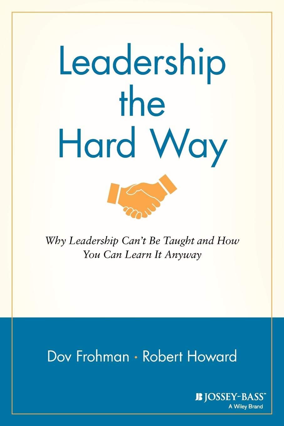Leadership the Hard Way by Dov Frohman PAPERBACK 9781119116585