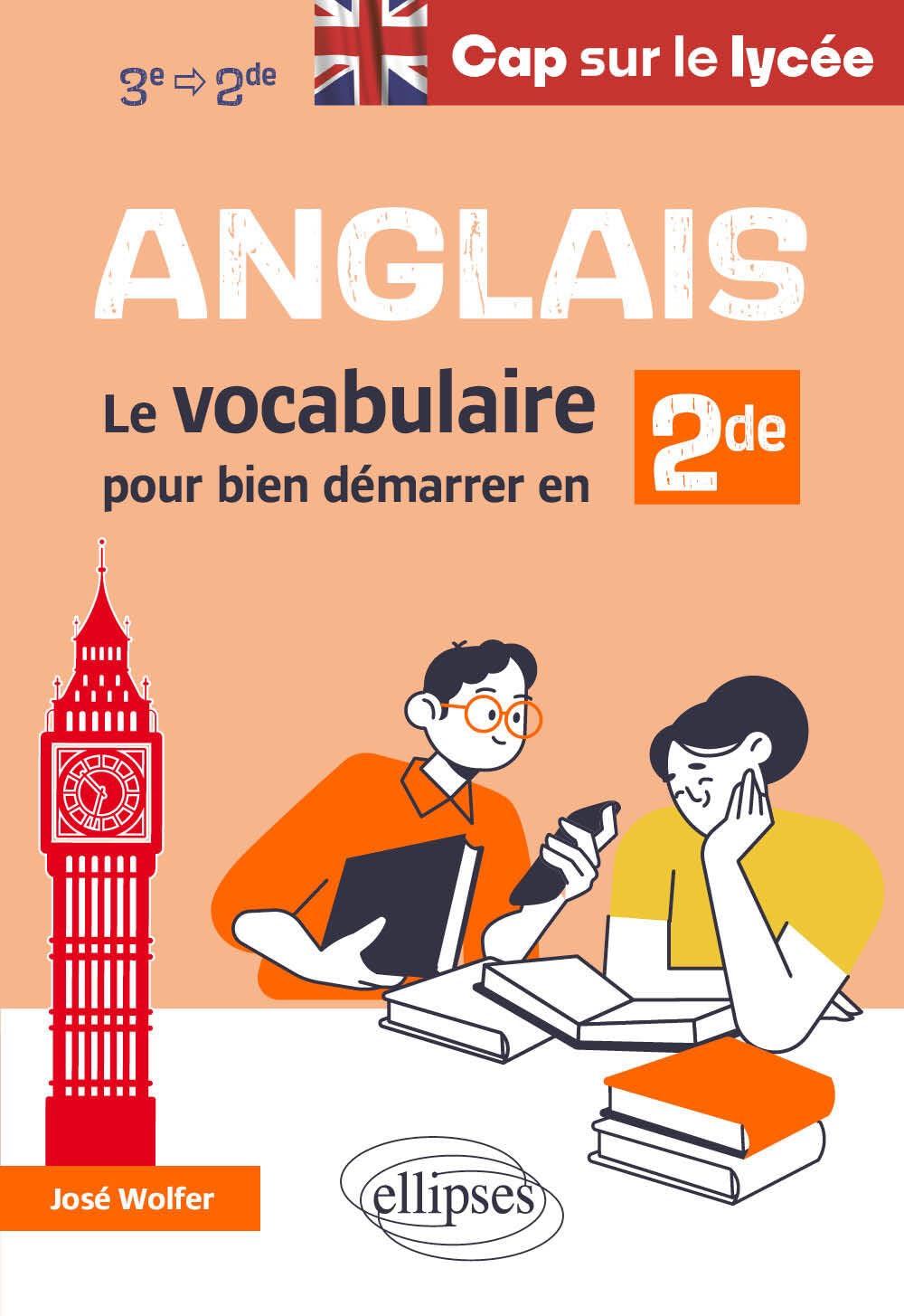 Anglais Cap sur le lycée: Le vocabulaire pour bien démarrer en 2de