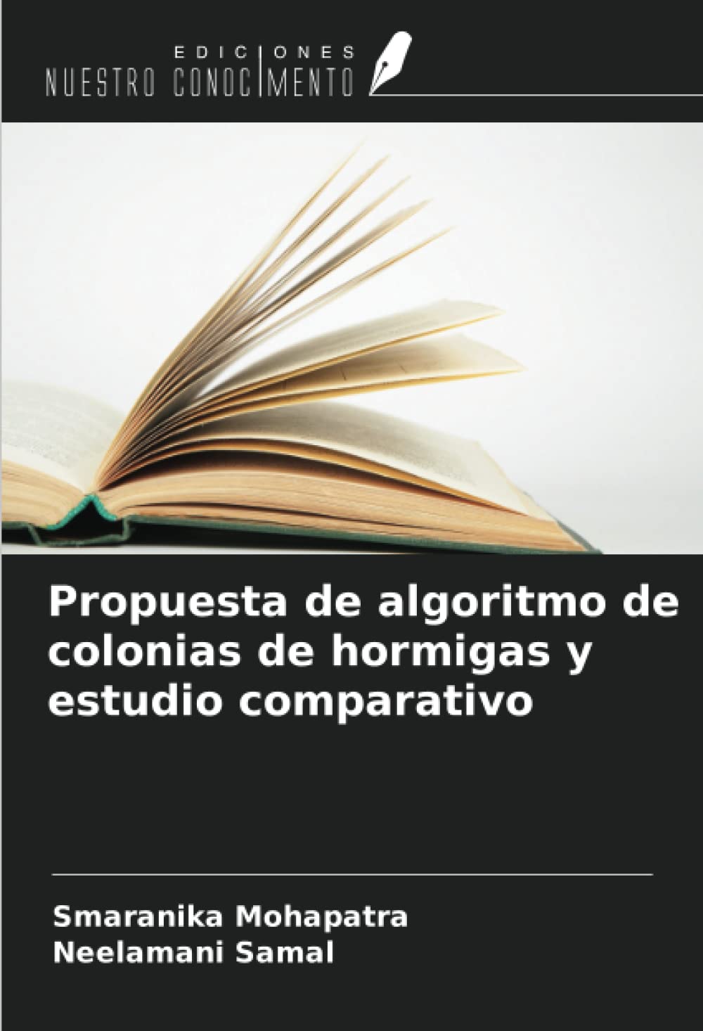 Propuesta de algoritmo de colonias de hormigas y estudio comparativo (Spanish Edition)