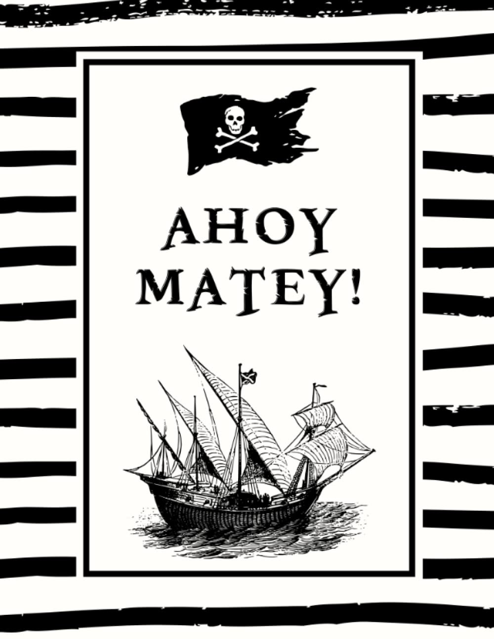 Ahoy Matey: Pirate Notebook