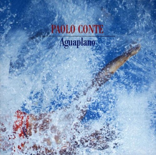 Aguaplano [Audio CD] Paolo Conte