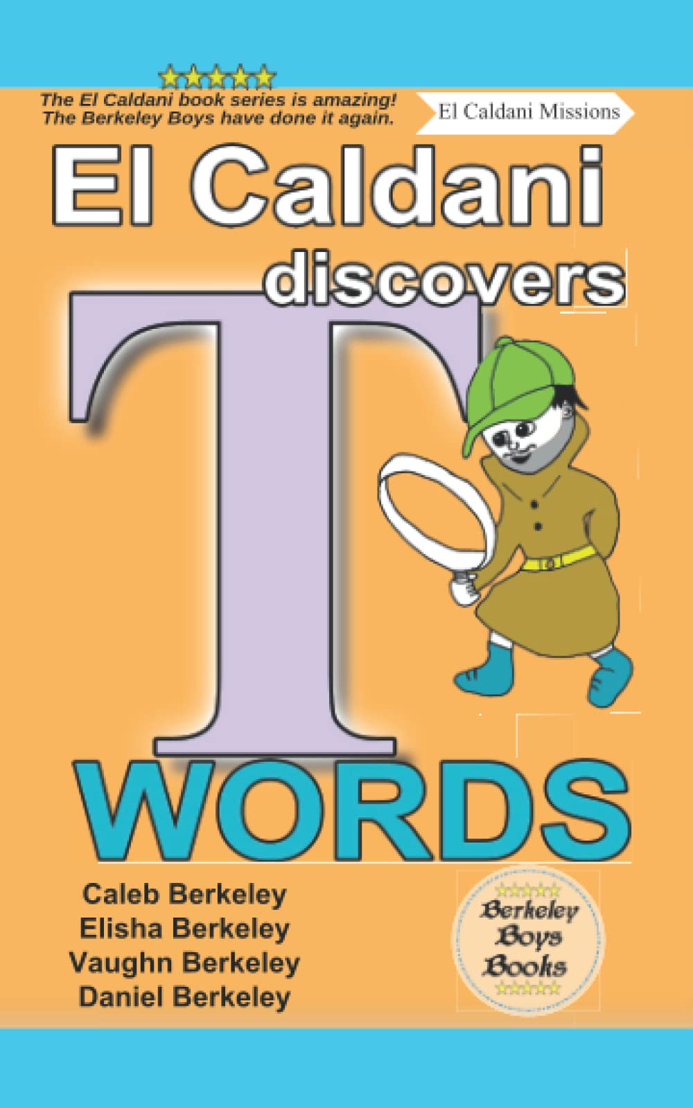 El Caldani Discovers T Words (Berkeley Boys Books