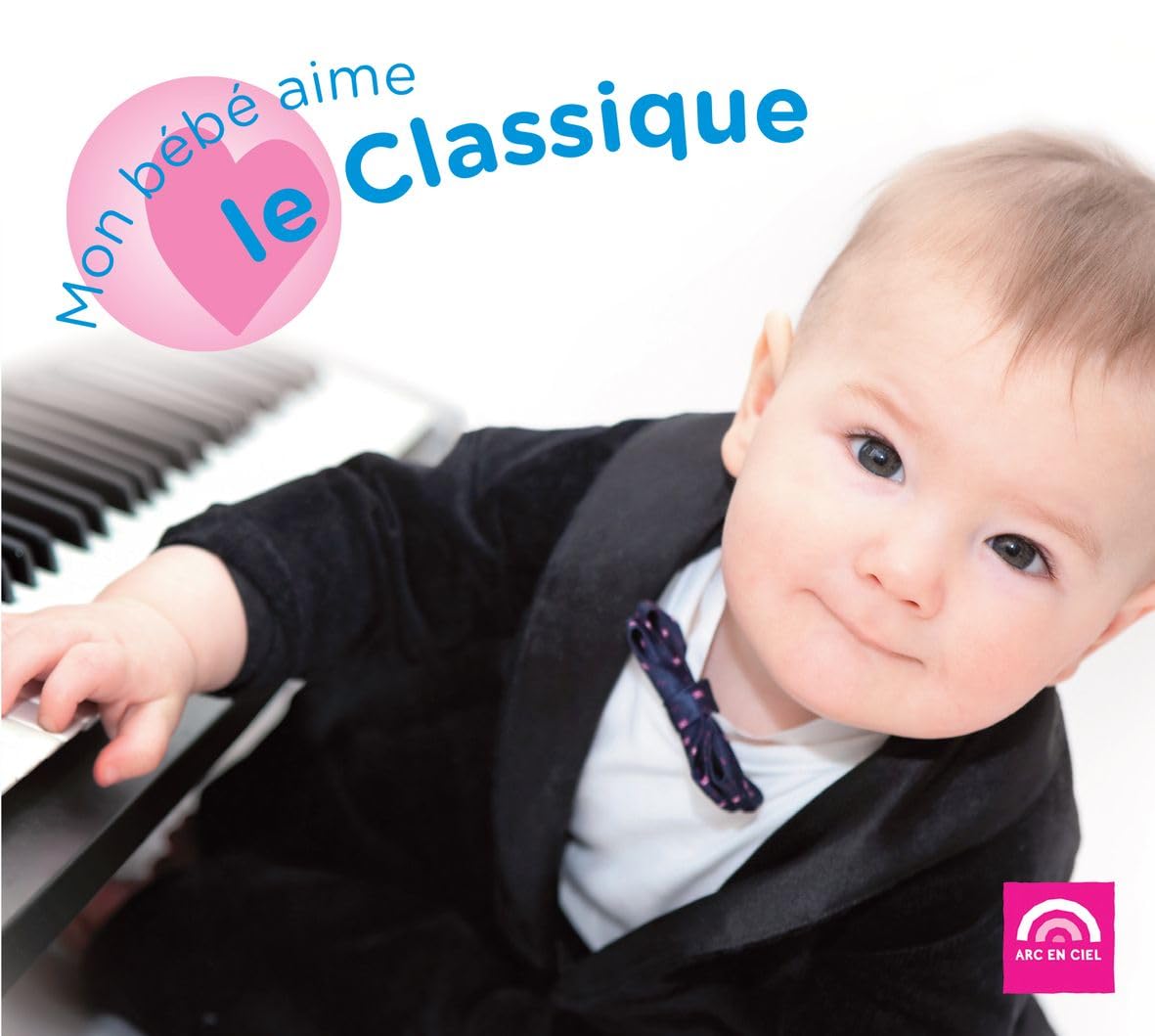 Mon bébé aime le classique [Audio CD] Collectif