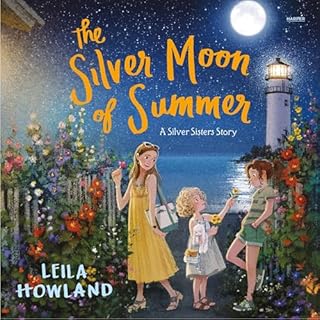 The Silver Moon of Summer Audiobook By Leila Howland cover art