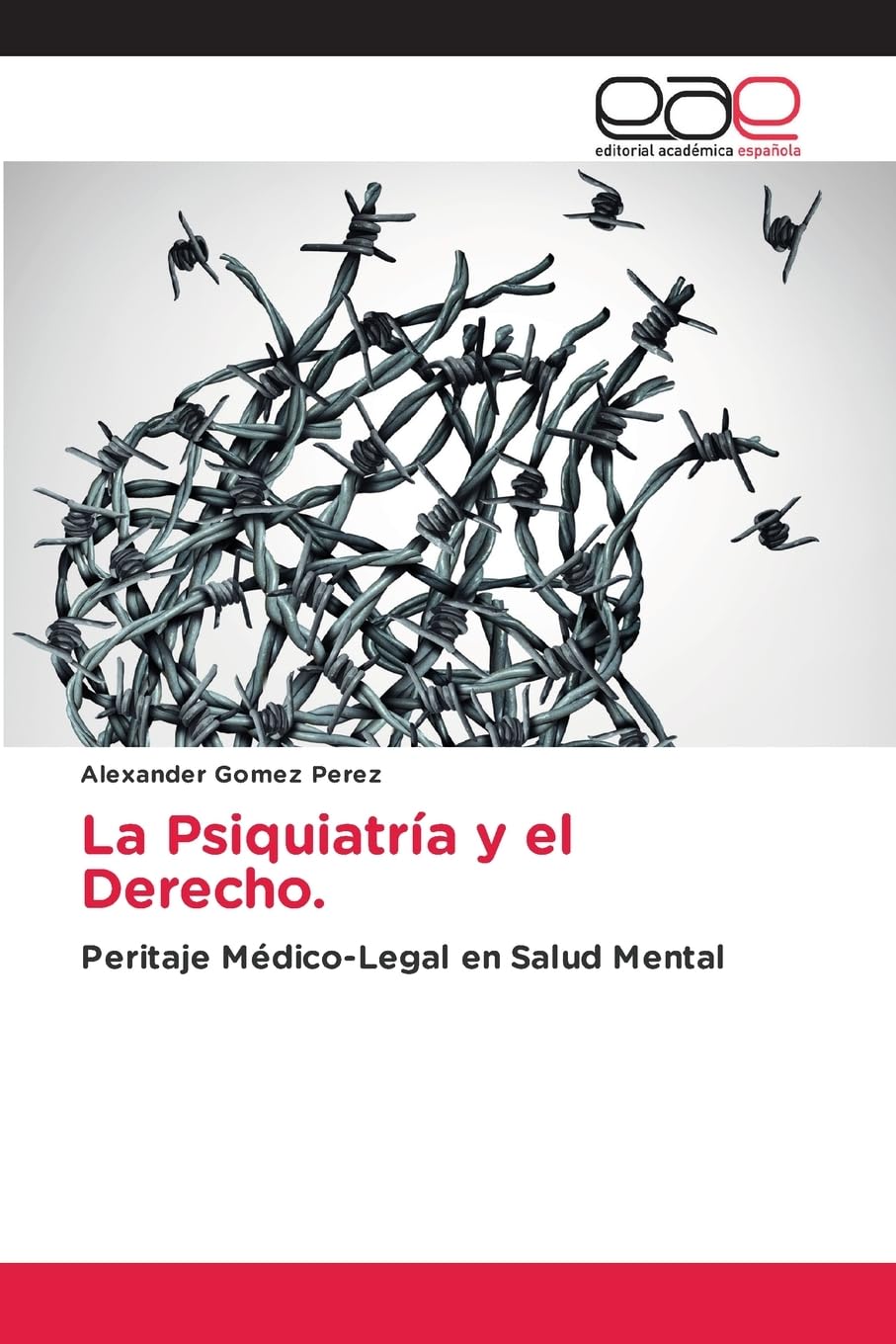 La Psiquiatría y el Derecho.: Peritaje Médico-Legal en Salud Mental