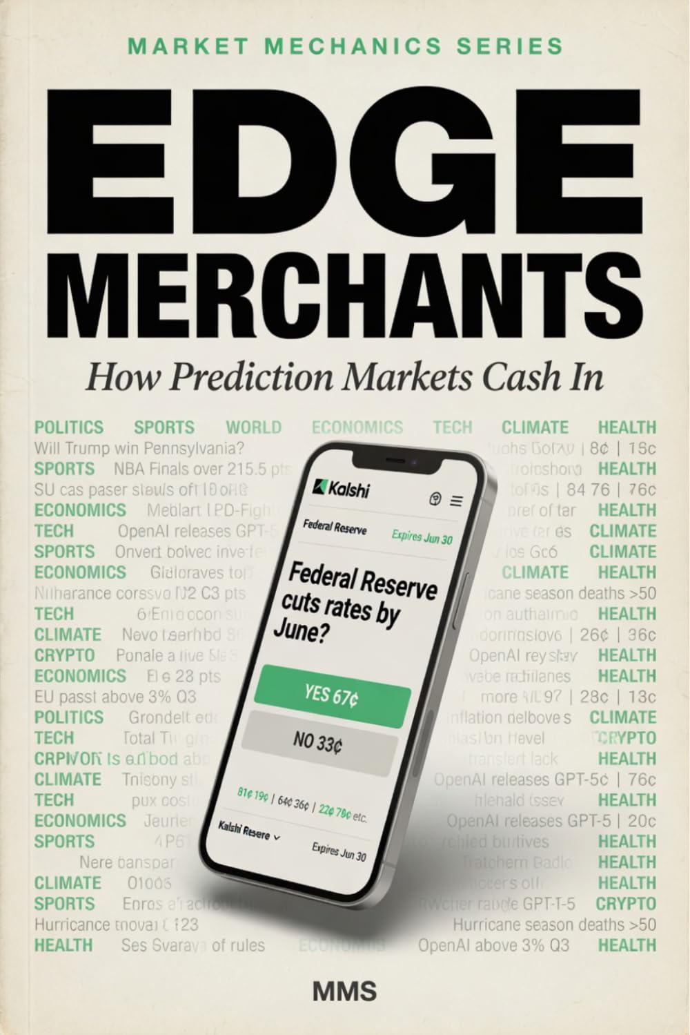 Edge Merchants: How Prediction Markets Cash In (Market Mechanics Series)