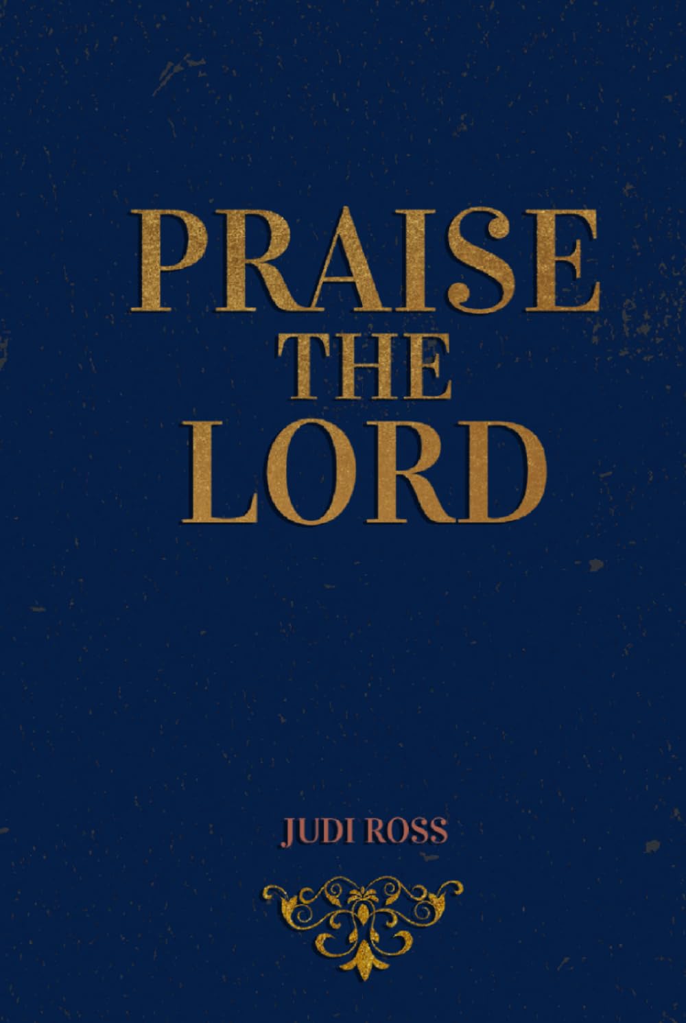Praise the Lord: A Collection of Practical Poems with Biblical Roots