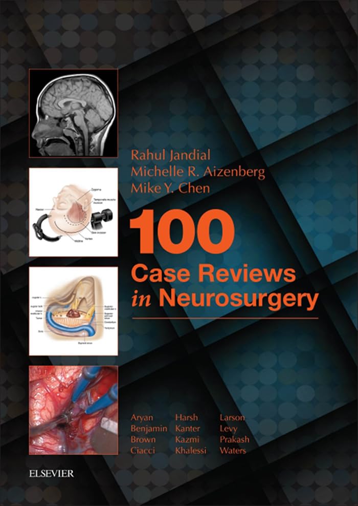 100 Case Reviews in Neurosurgery E-Book (English Edition)