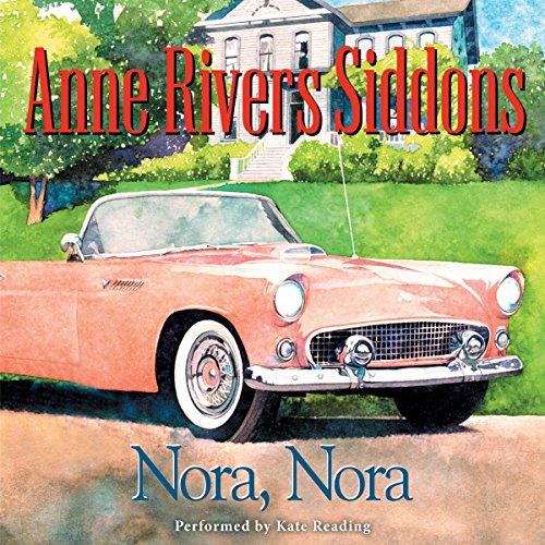 Nora, Nora by Anne Rivers Siddons