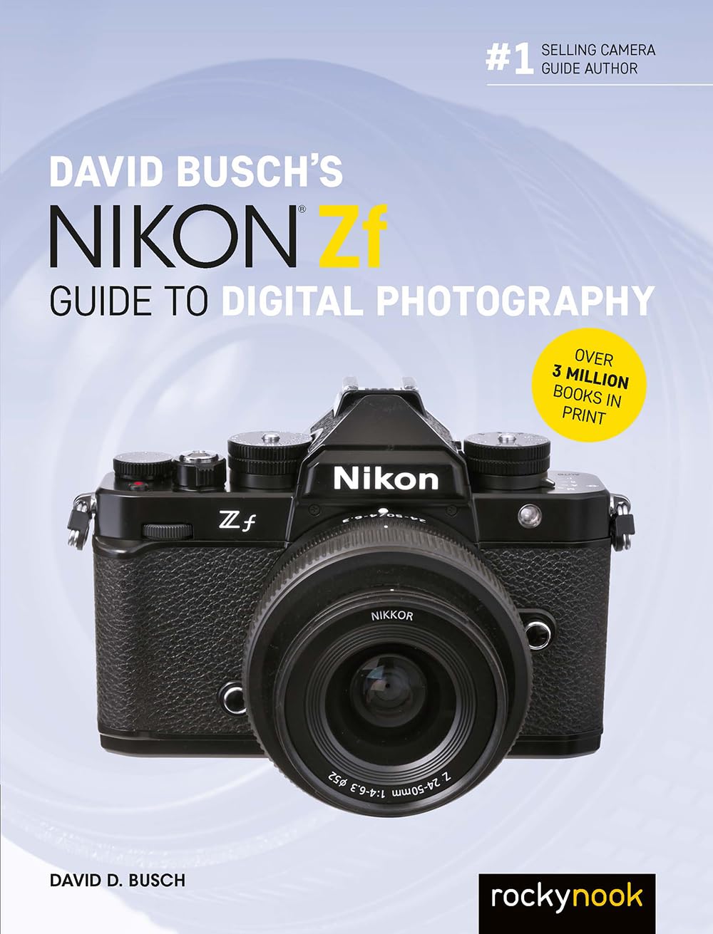 Manuel Nikon Zf David Busch guide photo de voyage et quotidien