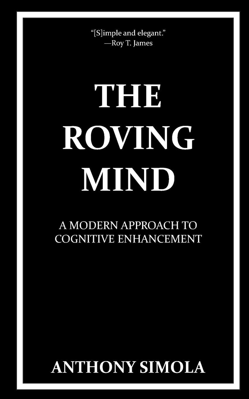 The Roving Mind: A Modern Approach to Cognitive Enhancement