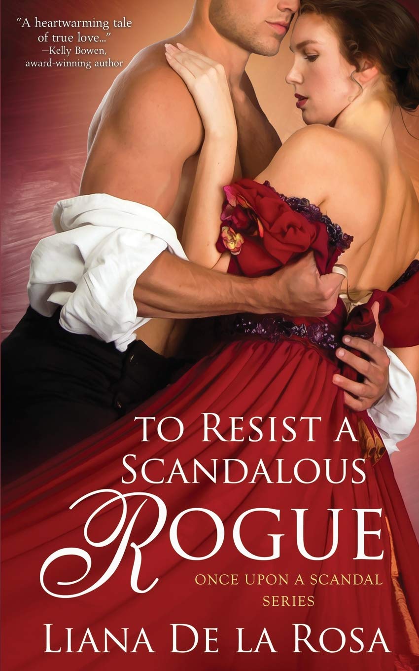 To Resist a Scandalous Rogue: 2 (Once Upon A Scandal)