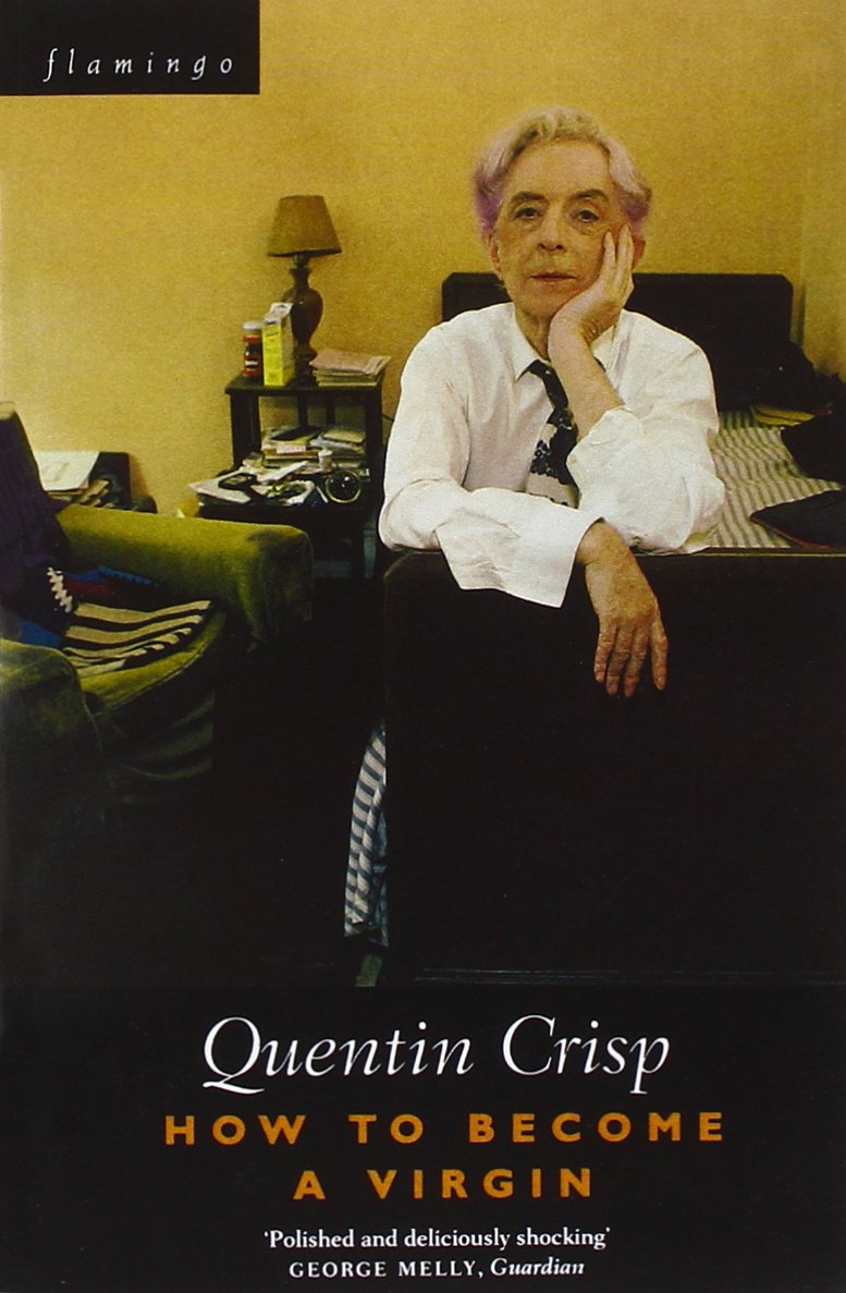 How to Become a Virgin by Quentin Crisp PAPERBACK 9780007292363