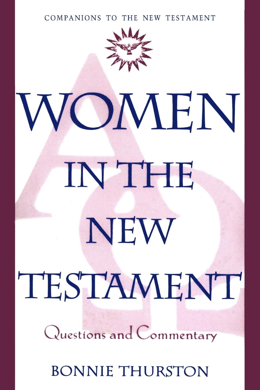 Women in the New Testament: Questions and Commentary (Companions to the New Testament)