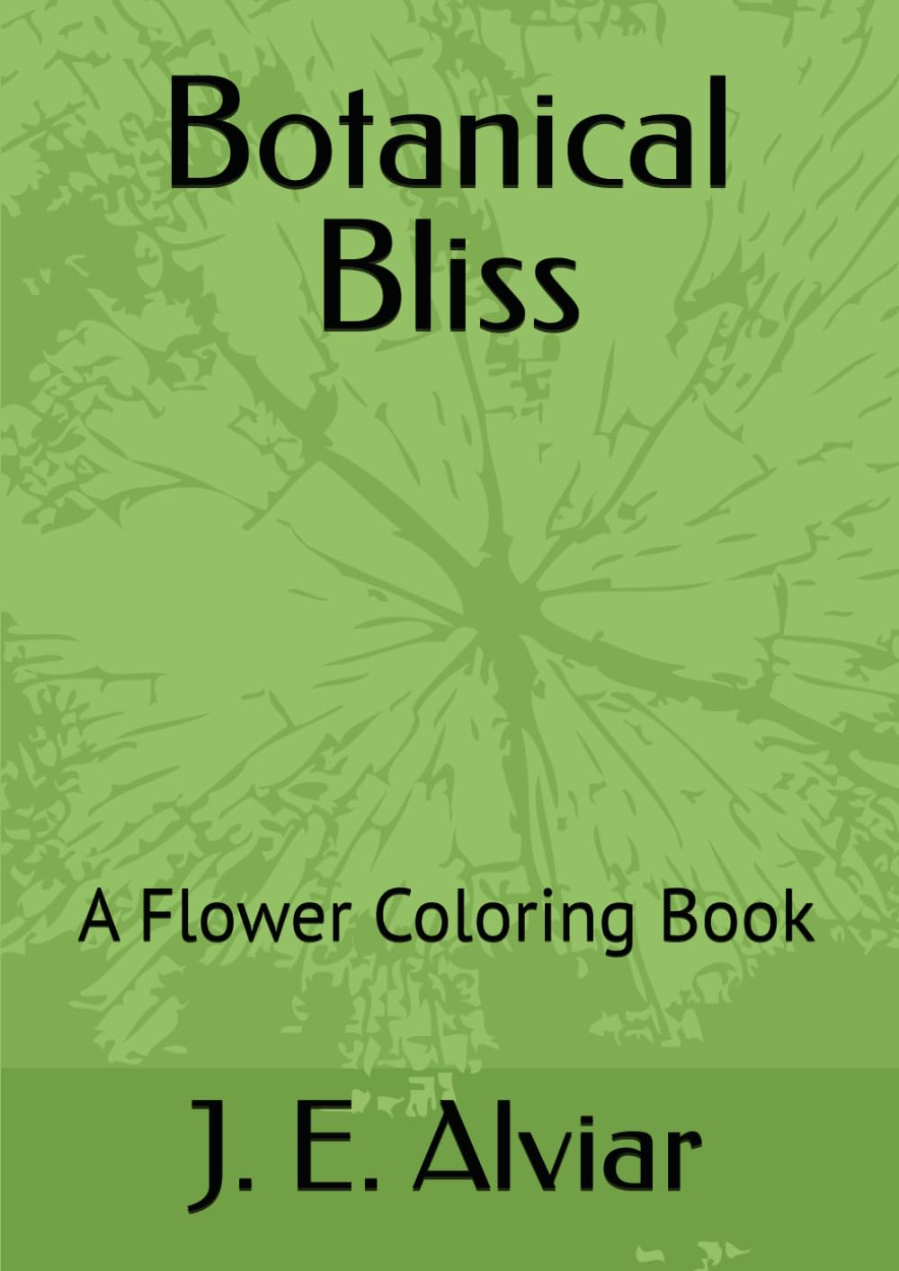 Botanical Bliss: A Flower Coloring Book