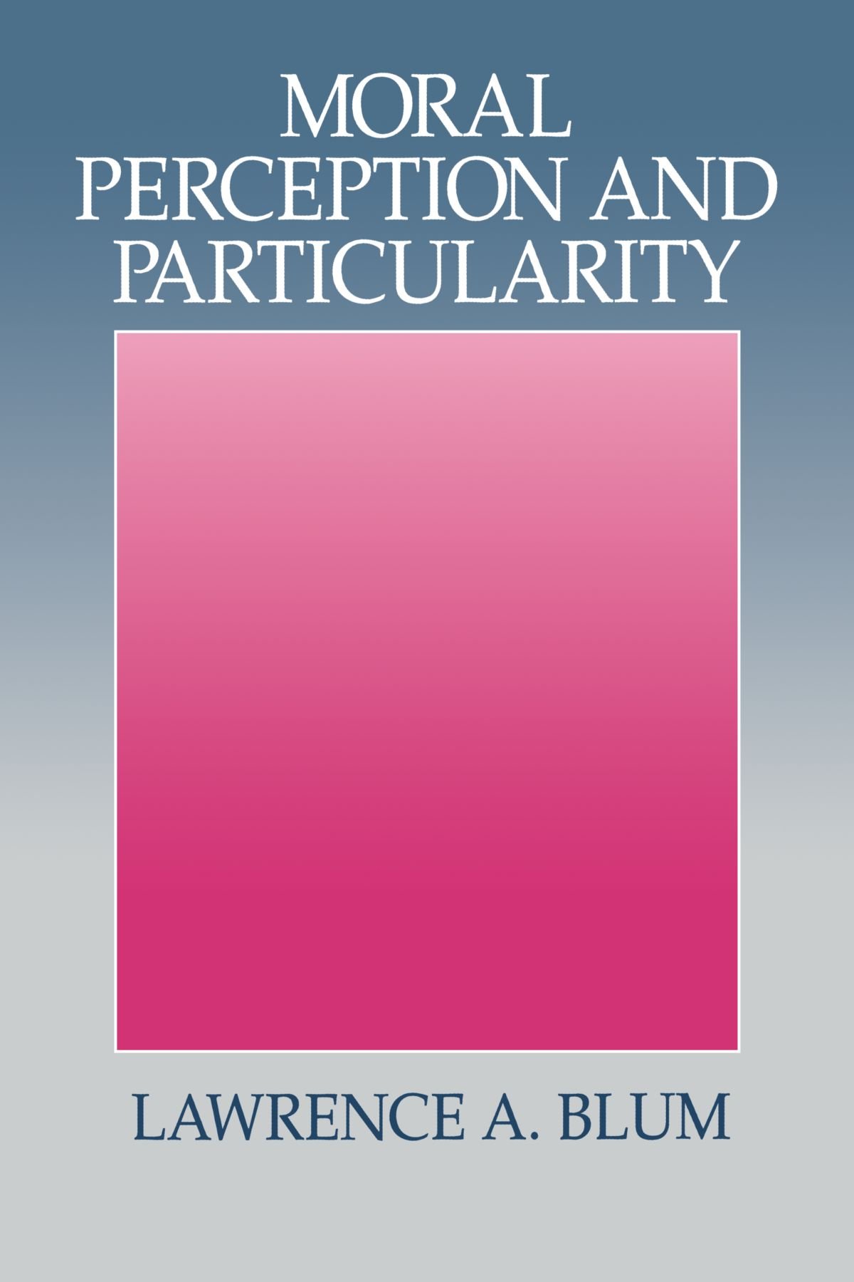 Moral Perception and Particularity